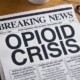 Breaking News Opioid Crisis news flyer on desk